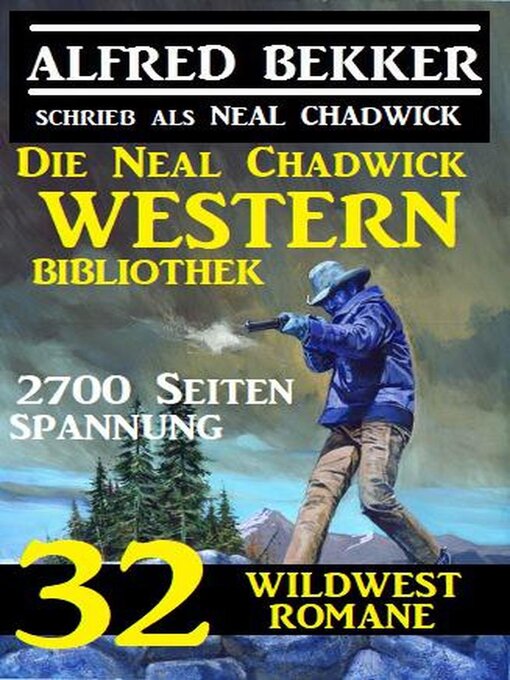 Title details for Die Neal Chadwick Western Bibliothek by Alfred Bekker - Available